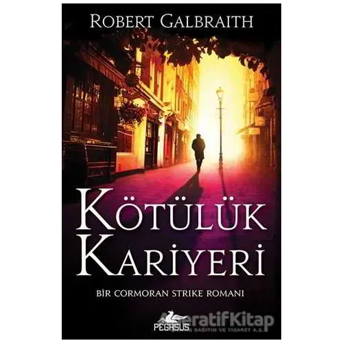 Cormoran Strike 3 Kötülük Kariyeri - Robert Galbraith - Pegasus Yayınları