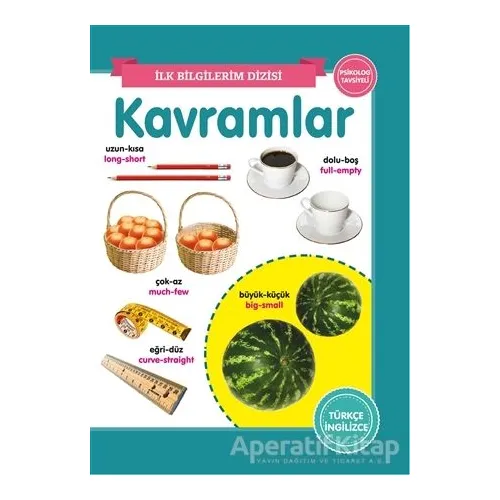 Kavramlar - İlk Bilgilerim Dizisi - Kolektif - 0-6 Yaş Yayınları