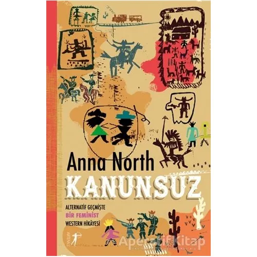 Kanunsuz - Anna North - Artemis Yayınları