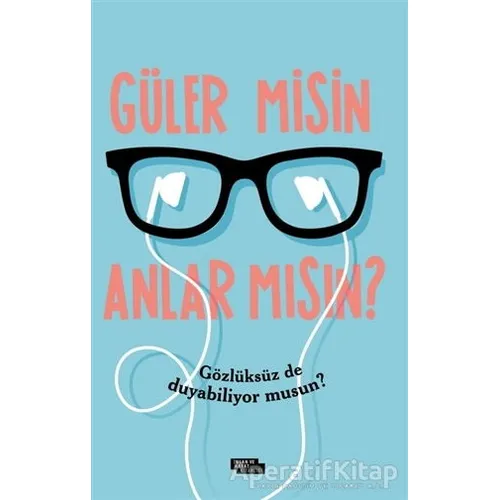 Güler Misin Anlar Mısın? - İdris Eren - İnsan ve Hayat Kitaplığı