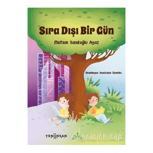 Sıra Dışı Bir Gün - Meltem Yanıkoğlu Ayaz - Yeni İnsan Yayınevi