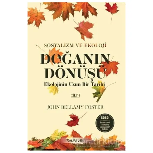 Doğanın Dönüşü - Ekolojinin Uzun Bir Tarihi Cilt 1 - John Bellamy Foster - Kalkedon Yayıncılık