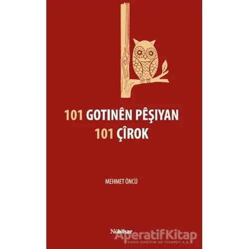101 Gotınen Peşıyan 101 Çirok - Mehmet Öncü - Nubihar Yayınları