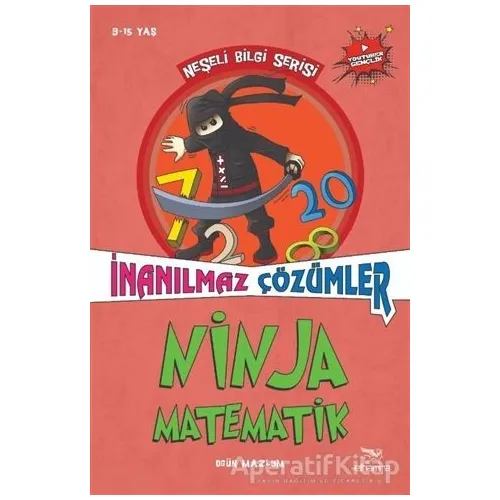 Ninja Matematik - İnanılmaz Çözümler - Ogün Mazlum - Elhamra Yayınları