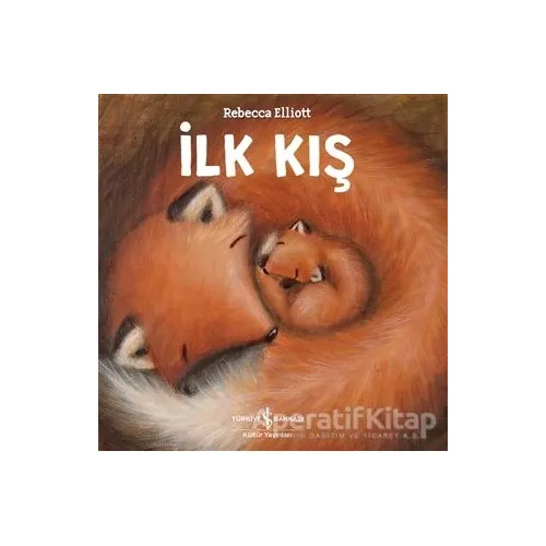 İlk Kış - Rebecca Elliott - İş Bankası Kültür Yayınları