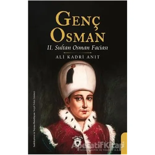 Genç Osman - Ali Kadri Anıt - Dorlion Yayınları