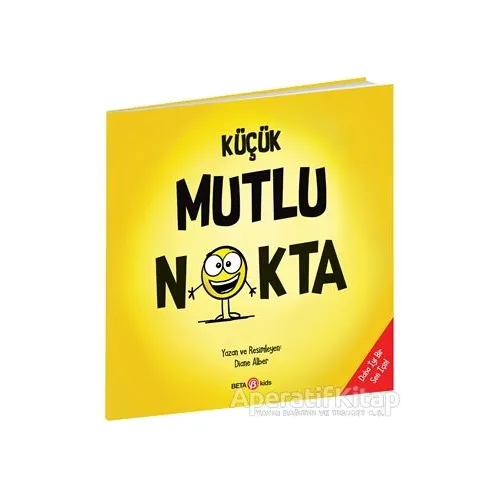 Küçük Mutlu Nokta - Diane Alber - Beta Kids