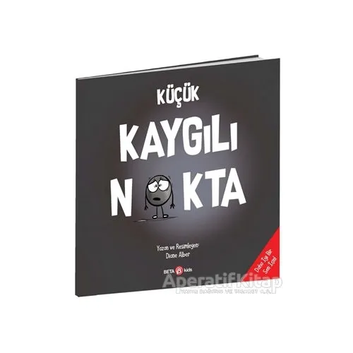 Küçük Kaygılı Nokta - Diane Alber - Beta Kids