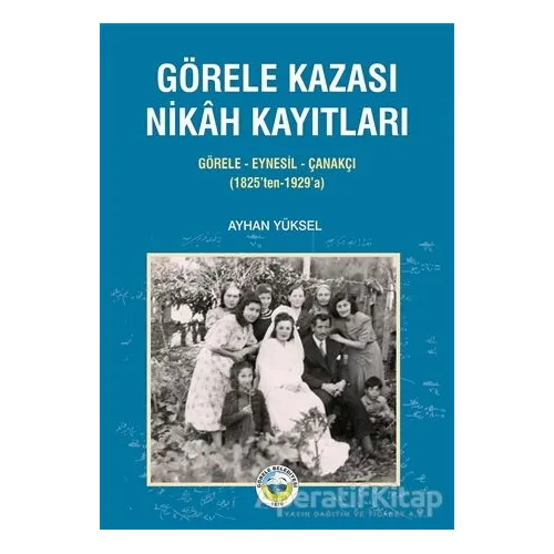 Görele Kazası Nikah Kayıtları - Ayhan Yüksel - Arı Sanat Yayınevi
