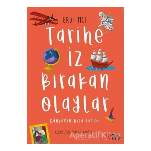 Tarihe İz Bırakan Olaylar - Erdi İnci - Masalperest