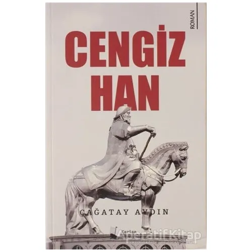 Cengiz Han - Çağatay Aydın - Karina Yayınevi