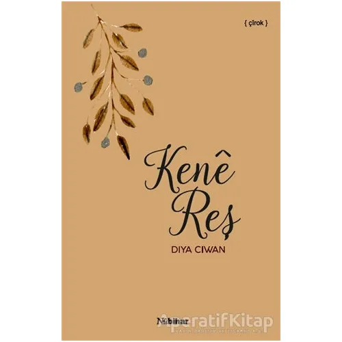 Kene Reş - Diya Ciwan - Nubihar Yayınları