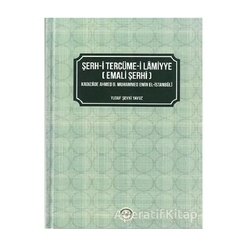 Şerh-i Tercüme-i Lamiyye (Emali Şerhi) - Yusuf Şevki Yavuz - Diyanet İşleri Başkanlığı
