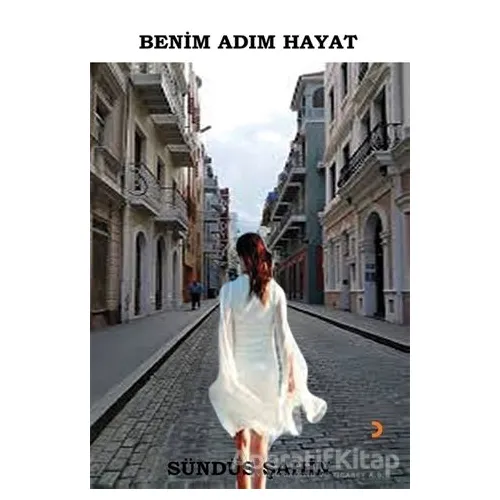Benim Adım Hayat - Sündüs Şahin - Cinius Yayınları