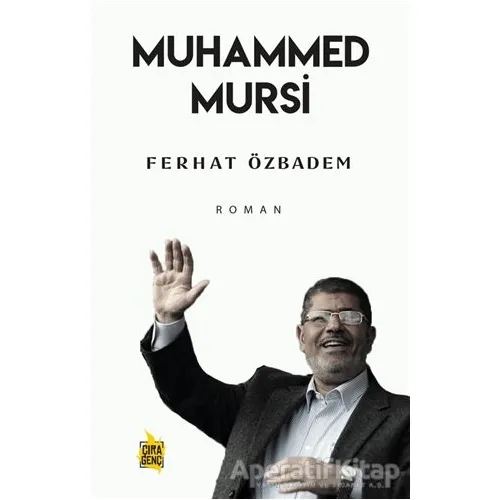 Muhammed Mursi - Ferhat Özbadem - Çıra Yayınları