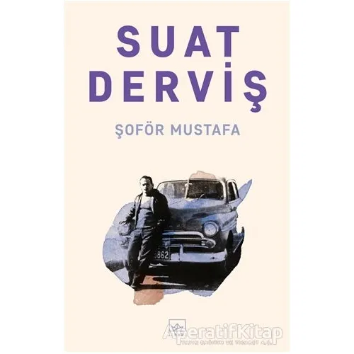 Şoför Mustafa - Suat Derviş - İthaki Yayınları