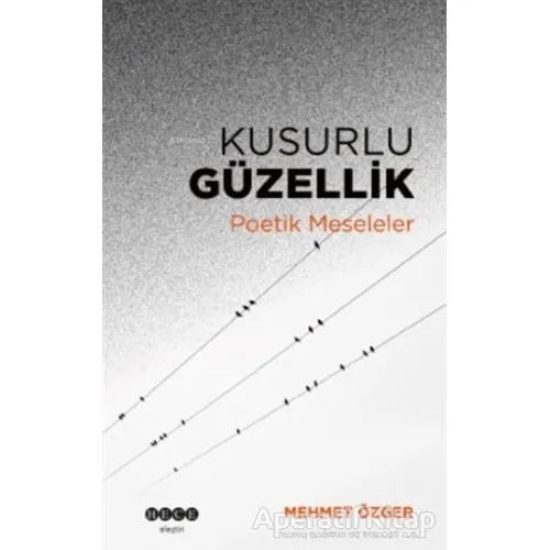 Kusurlu Güzellik - Mehmet Özger - Hece Yayınları