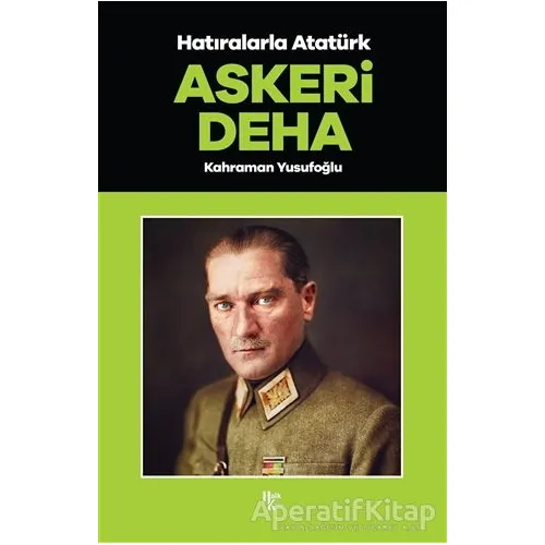 Askeri Deha - Hatıralarla Atatürk - Kahraman Yusufoğlu - Halk Kitabevi