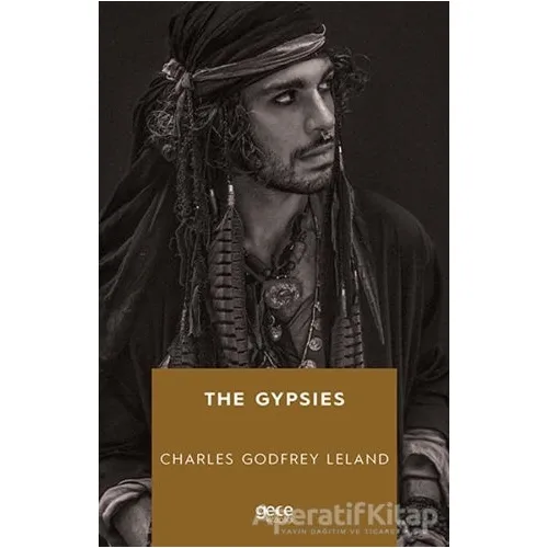 The Gypsies - Charles Godfrey Leland - Gece Kitaplığı