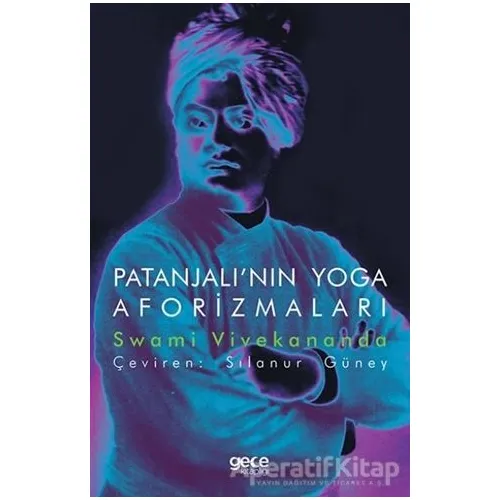 Patanjalının Yoga Aforizmaları - Swami Vivekananda - Gece Kitaplığı