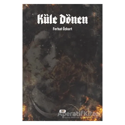 Küle Dönen - Ferhat Özkurt - Tilki Kitap