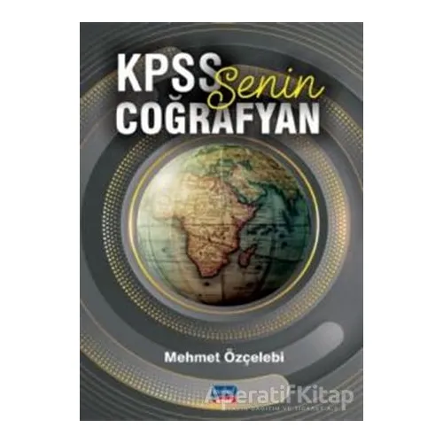 KPSS Senin Coğrafyan - Mehmet Özçelebi - Nobel Sınav Yayınları