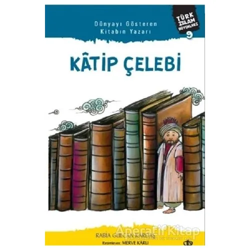 Katip Çelebi - Rabia Gülcan Kardaş - Türkiye Diyanet Vakfı Yayınları