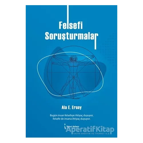Felsefi Soruşturmalar - Ala E. Ersoy - İkinci Adam Yayınları