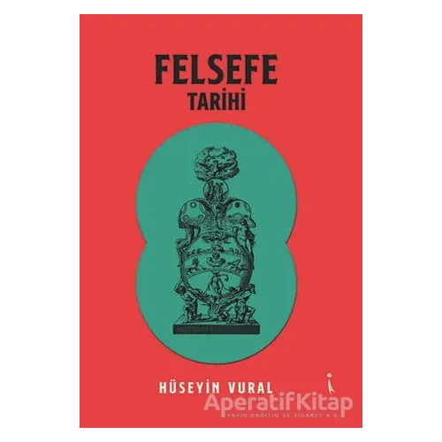 Felsefe Tarihi - Hüseyin Vural - İkinci Adam Yayınları