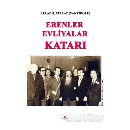Erenler Evliyalar Katarı - Ali Adil Atalay Vaktidolu - Can Yayınları (Ali Adil Atalay)