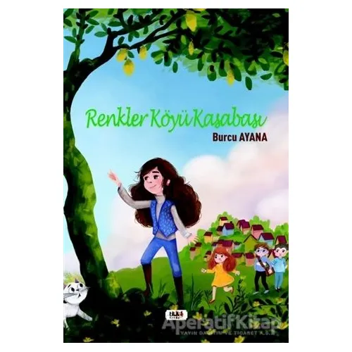 Renkler Köyü Kasabası - Burcu Ayana - Tilki Kitap