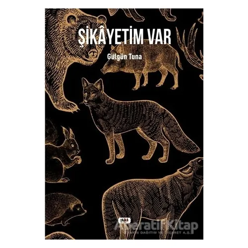 Şikayetim Var - Gülgün Tuna - Tilki Kitap
