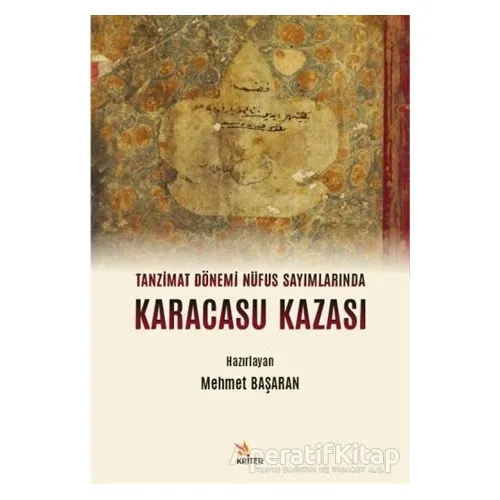 Tanzimat Dönemi Nüfus Sayımlarında Karacasu Kazası - Mehmet Başaran - Kriter Yayınları