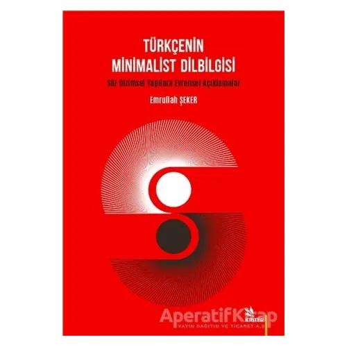 Türkçenin Minimalist Dilbilgisi - Emrullah Şeker - Kriter Yayınları