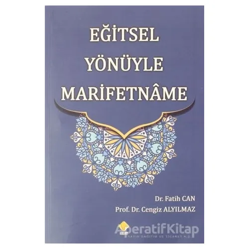 Eğitsel Yönüyle Marifetname - Cengiz Alyılmaz - Duvar Kitabevi