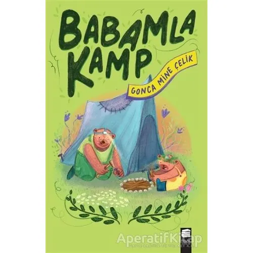 Babamla Kamp - Gonca Mine Çelik - Final Kültür Sanat Yayınları