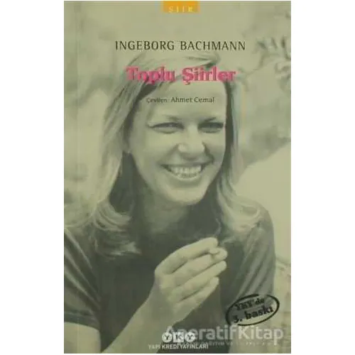 Toplu Şiirler - Ingeborg Bachmann - Ingeborg Bachmann - Yapı Kredi Yayınları