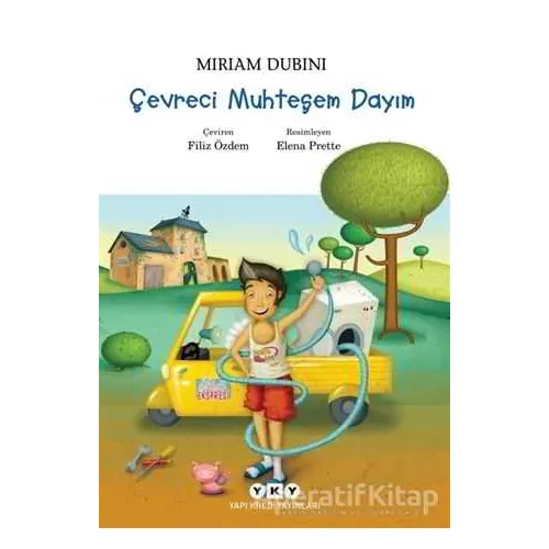 Çevreci Muhteşem Dayım - Miriam Dubini - Yapı Kredi Yayınları