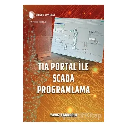 Tia Portal ile Scada Programlama - Yavuz Eminoğlu - Birsen Yayınevi