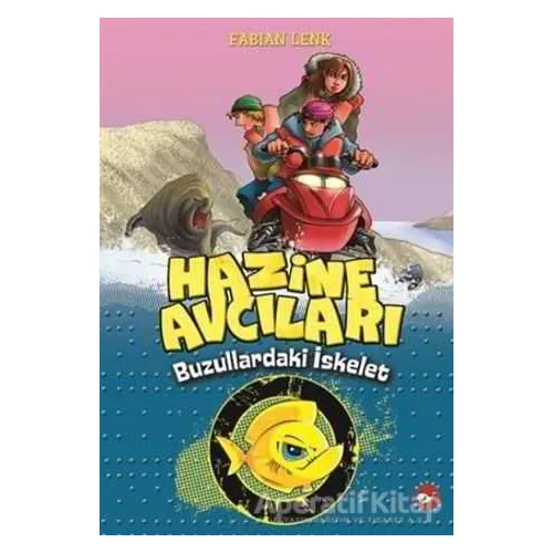 Hazine Avcıları - Buzullardaki İskelet 2. Kitap - Fabian Lenk - Beyaz Balina Yayınları