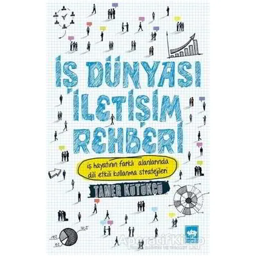 İş Dünyası İletişim Rehberi - Tamer Kütükçü - Ötüken Neşriyat