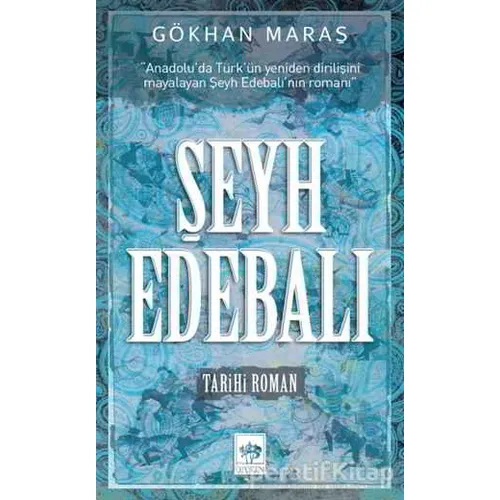 Şeyh Edebalı - Gökhan Maraş - Ötüken Neşriyat