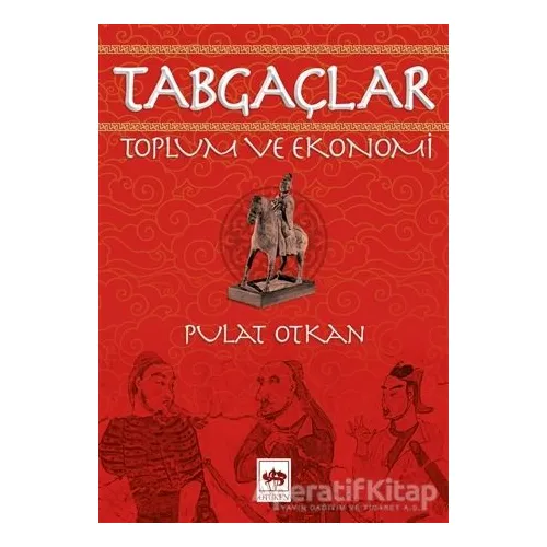 Tabgaçlar - Pulat Otkan - Ötüken Neşriyat