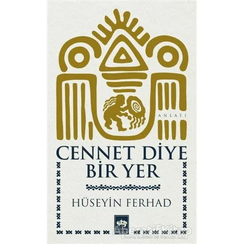 Cennet Diye Bir Yer - Hüseyin Ferhad - Ötüken Neşriyat