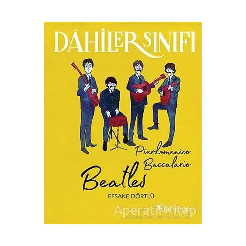Beatles - Dahiler Sınıfı - Pierdomenico Baccalario - Domingo Yayınevi