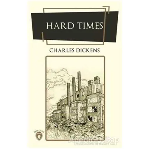 Hard Times - Charles Dickens - Dorlion Yayınları