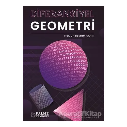 Diferansiyel Geometri - Bayram Şahin - Palme Yayıncılık
