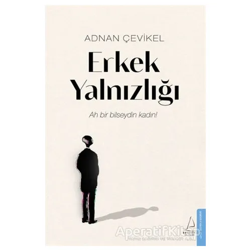 Erkek Yalnızlığı - Adnan Çevikel - Destek Yayınları