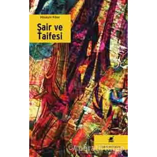Şair ve Taifesi - Hüseyin Köse - Ayrıntı Yayınları