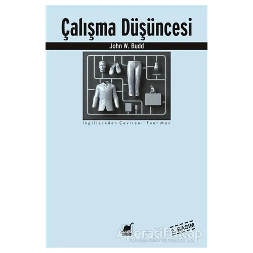 Çalışma Düşüncesi - John W. Budd - Ayrıntı Yayınları
